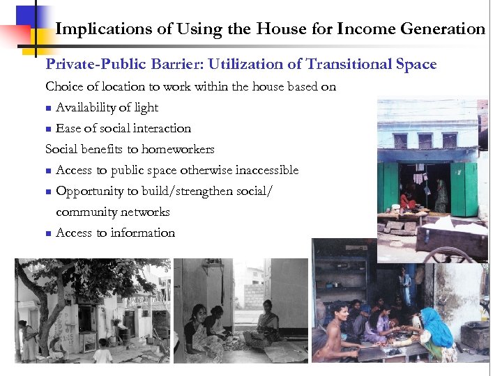 Implications of Using the House for Income Generation Private-Public Barrier: Utilization of Transitional Space