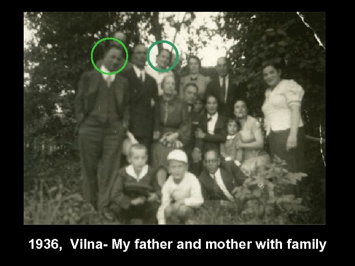 1936, Vilna- My father and mother with family 