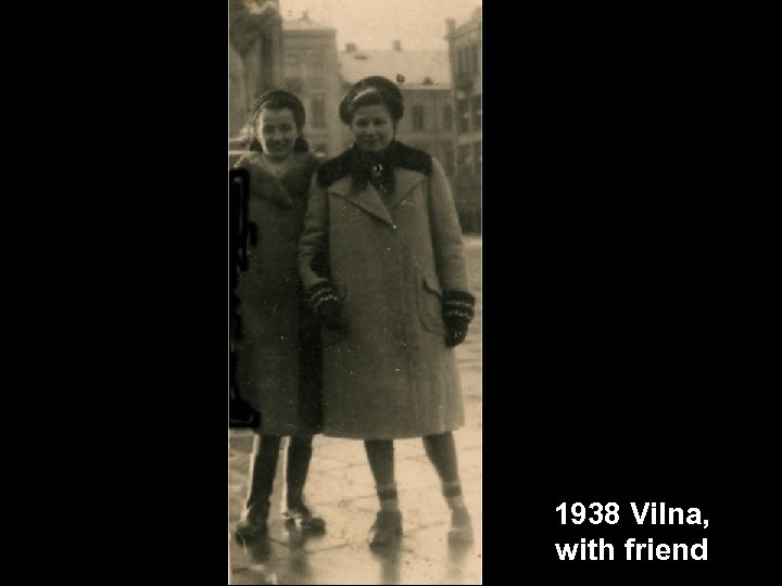 1938 Vilna, with friend 