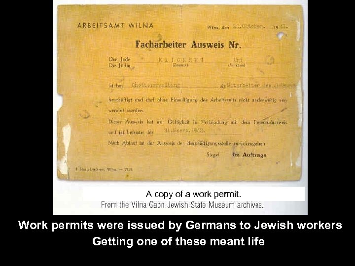 A copy of a work permit. Work permits were issued by Germans to Jewish