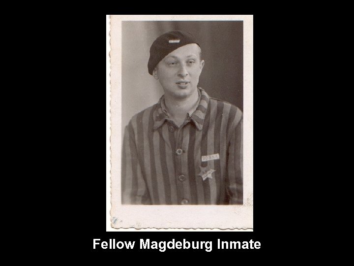 Fellow Magdeburg Inmate 