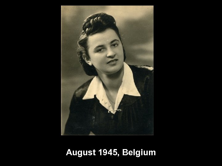 August 1945, Belgium 