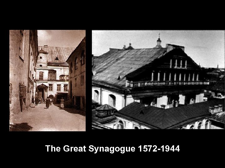 The Great Synagogue 1572 -1944 