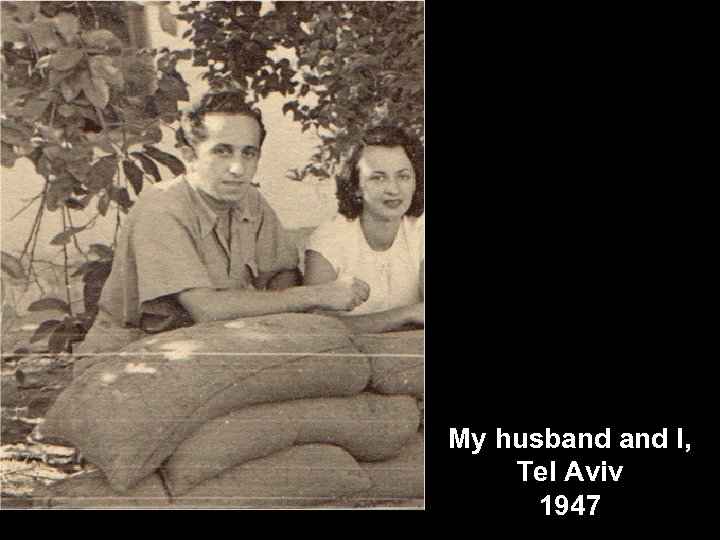 My husband I, Tel Aviv 1947 