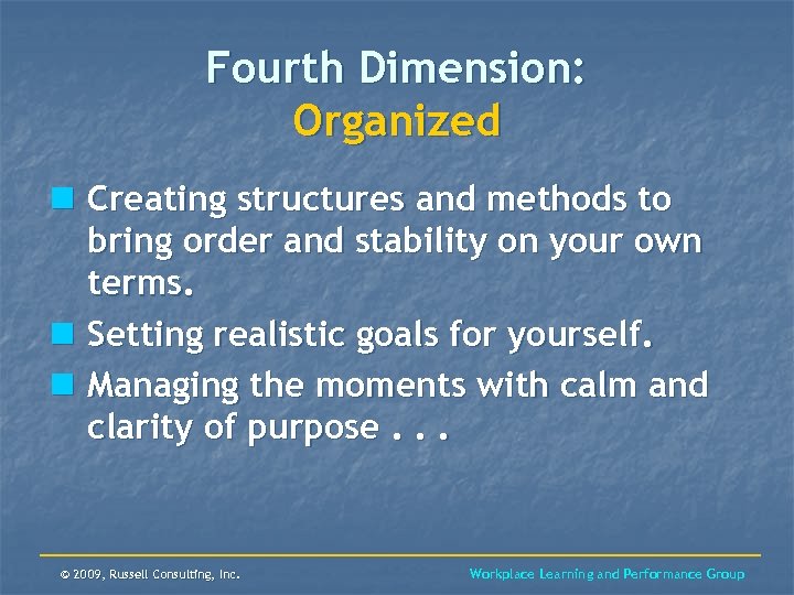 Fourth Dimension: Organized n Creating structures and methods to bring order and stability on