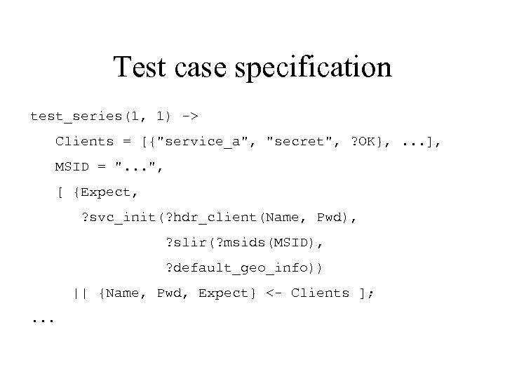 Test case specification test_series(1, 1) -> Clients = [{