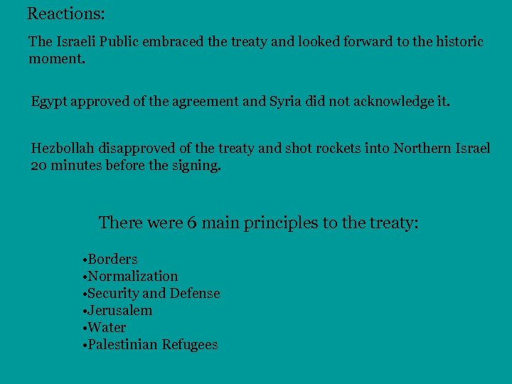 Reactions: The Israeli Public embraced the treaty and looked forward to the historic moment.