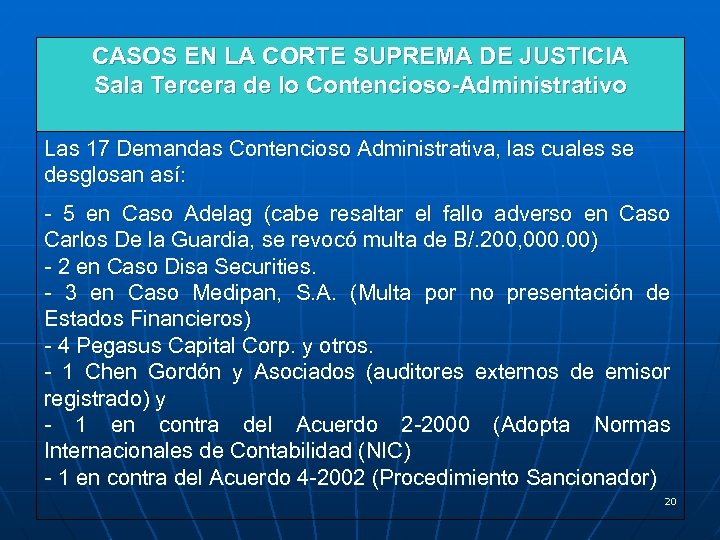 CASOS EN LA CORTE SUPREMA DE JUSTICIA Sala Tercera de lo Contencioso-Administrativo Las 17