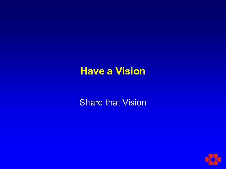 Have a Vision Share that Vision 