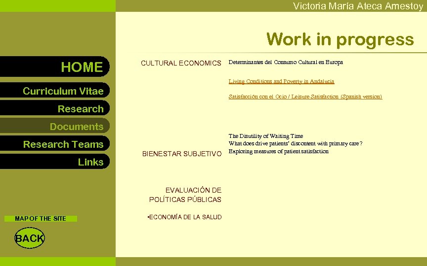 Victoria María Ateca Amestoy Work in progress HOME CULTURAL ECONOMICS Determinantes del Consumo Cultural