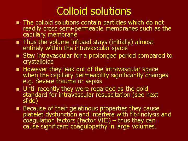 Colloid solutions n n n The colloid solutions contain particles which do not readily