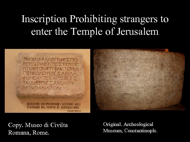 Inscription Prohibiting strangers to enter the Temple of Jerusalem Copy. Museo di Civilta Romana,