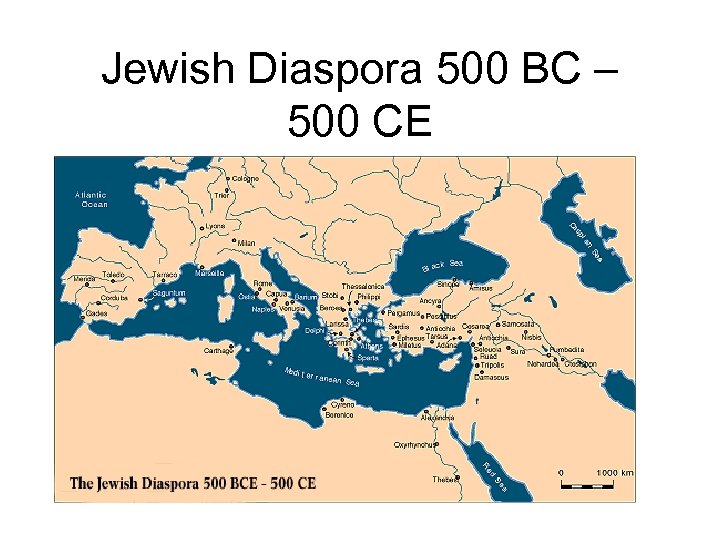 Jewish Diaspora 500 BC – 500 CE 