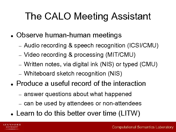 The CALO Meeting Assistant l Observe human-human meetings – – Video recording & processing
