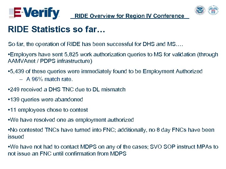 RIDE Overview for Region IV Conference RIDE Statistics so far… So far, the operation