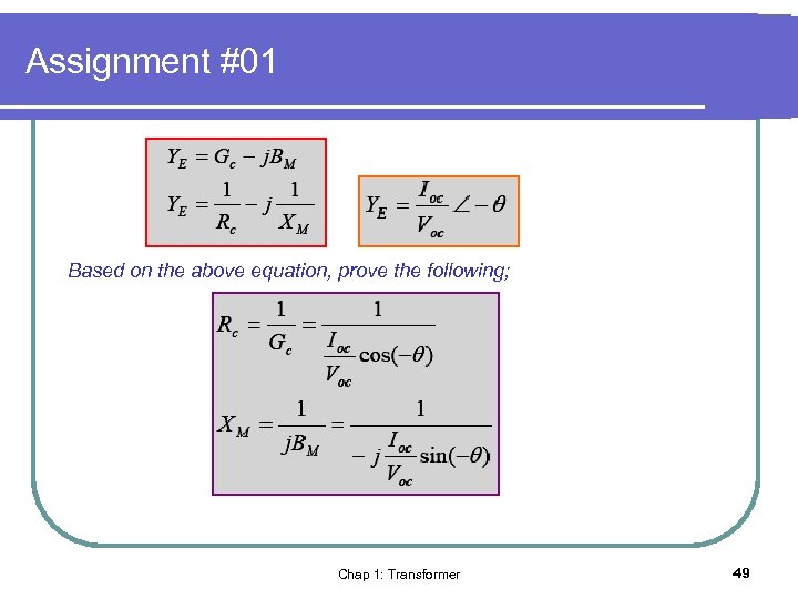 Assignment #01 Based on the above equation, prove the following; Chap 1: Transformer 49