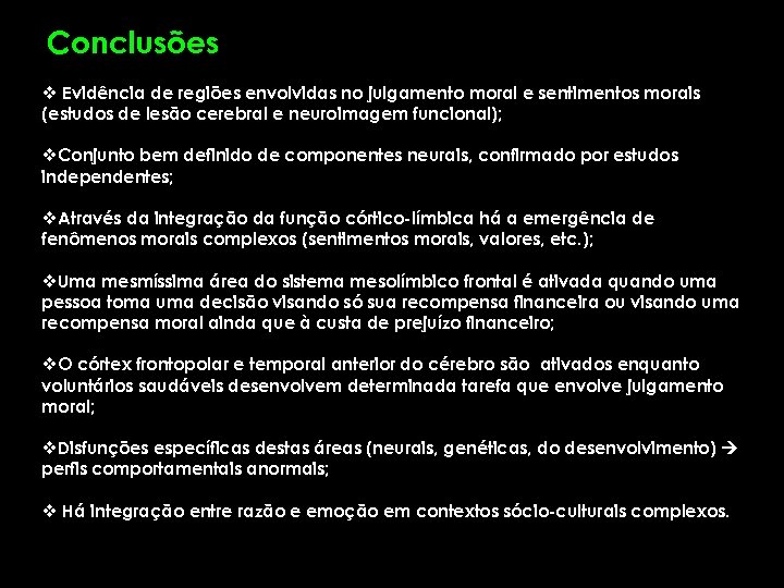 Conclusões v Evidência de regiões envolvidas no julgamento moral e sentimentos morais (estudos de