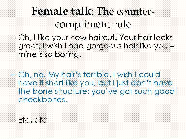 Female talk: The countercompliment rule – Oh, I like your new haircut! Your hair