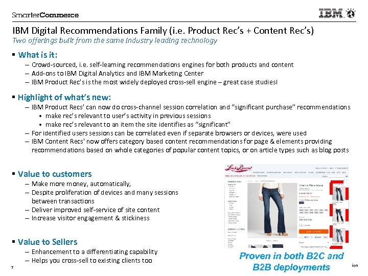 IBM Digital Recommendations Family (i. e. Product Rec’s + Content Rec’s) Two offerings built