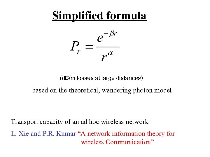 Simplified formula (d. B/m losses at large distances) based on theoretical, wandering photon model