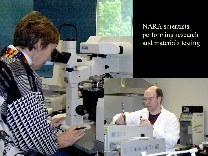 NARA scientists performing research and materials testing 35 