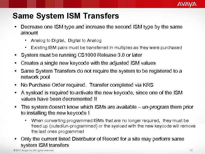 Same System ISM Transfers • Decrease one ISM type and increase the second ISM