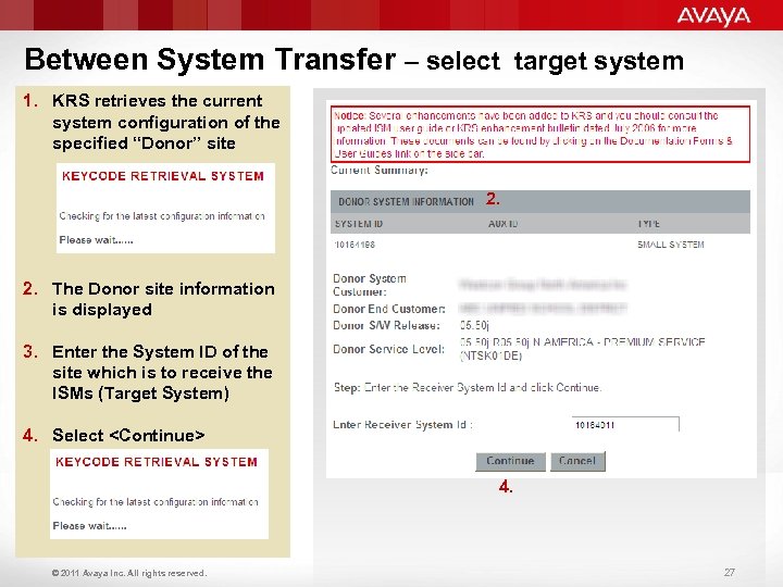 Between System Transfer – select target system 1. KRS retrieves the current system configuration