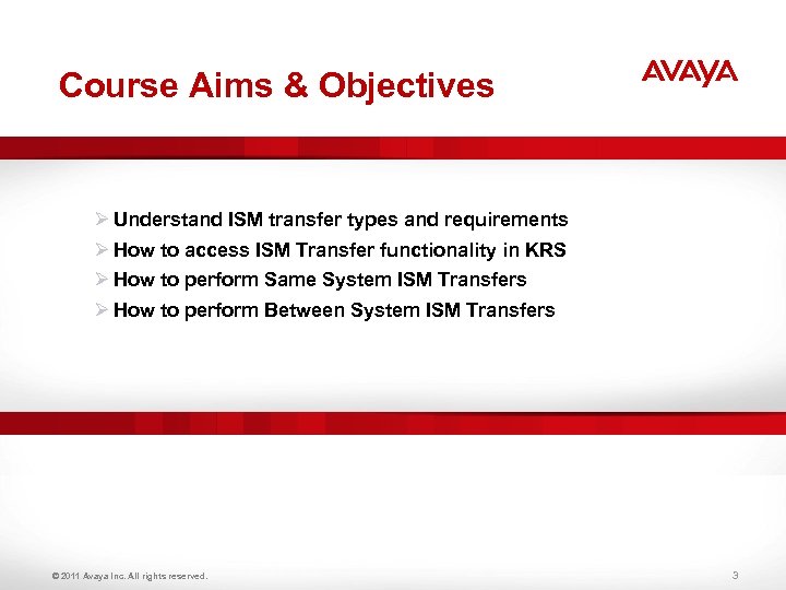 Course Aims & Objectives Ø Understand ISM transfer types and requirements Ø How to