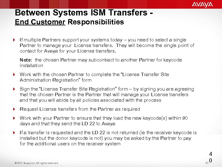 Between Systems ISM Transfers End Customer Responsibilities 4 If multiple Partners support your systems