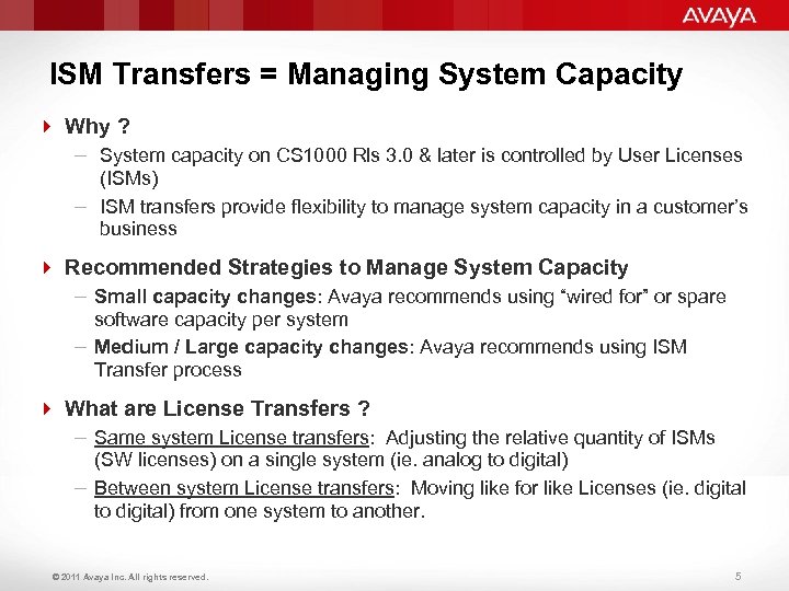 ISM Transfers = Managing System Capacity 4 Why ? – System capacity on CS