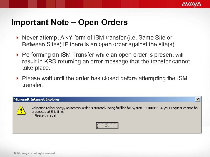 Important Note – Open Orders 4 Never attempt ANY form of ISM transfer (i.