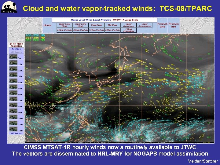 Cloud and water vapor-tracked winds: TCS-08/TPARC CIMSS MTSAT-1 R hourly winds now a routinely