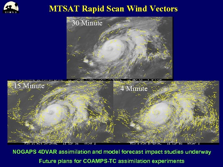 MTSAT Rapid Scan Wind Vectors 30 Minute 15 Minute 4 Minute NOGAPS 4 DVAR