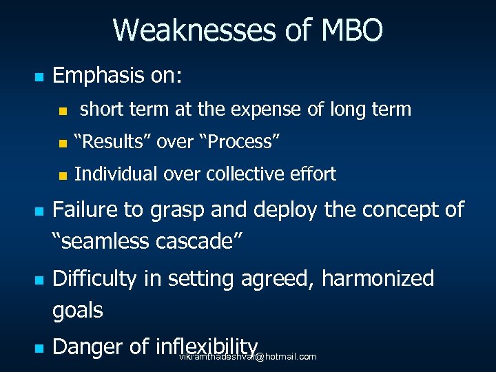 Weaknesses of MBO n Emphasis on: n short term at the expense of long