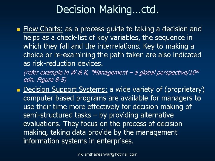 Decision Making…ctd. n Flow Charts: as a process-guide to taking a decision and helps