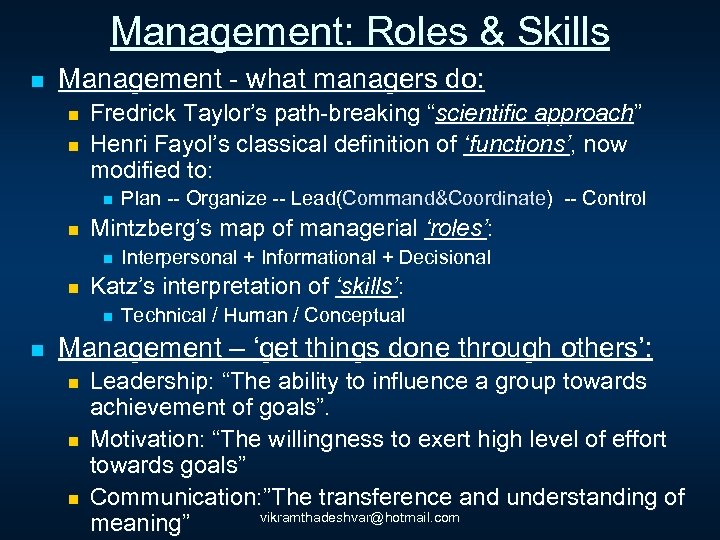 Management: Roles & Skills n Management - what managers do: n n Fredrick Taylor’s