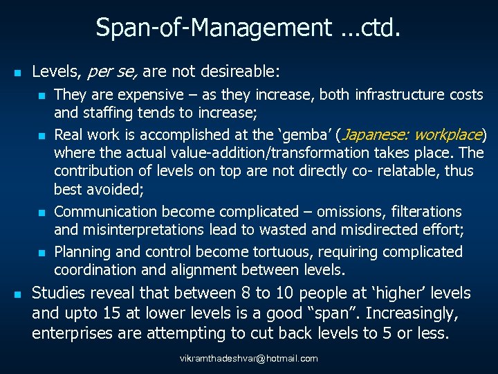 Span-of-Management …ctd. n Levels, per se, are not desireable: n n n They are