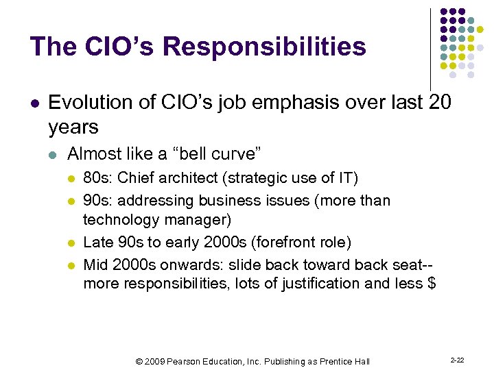 The CIO’s Responsibilities l Evolution of CIO’s job emphasis over last 20 years l
