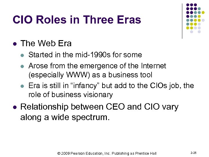 CIO Roles in Three Eras l The Web Era l l Started in the