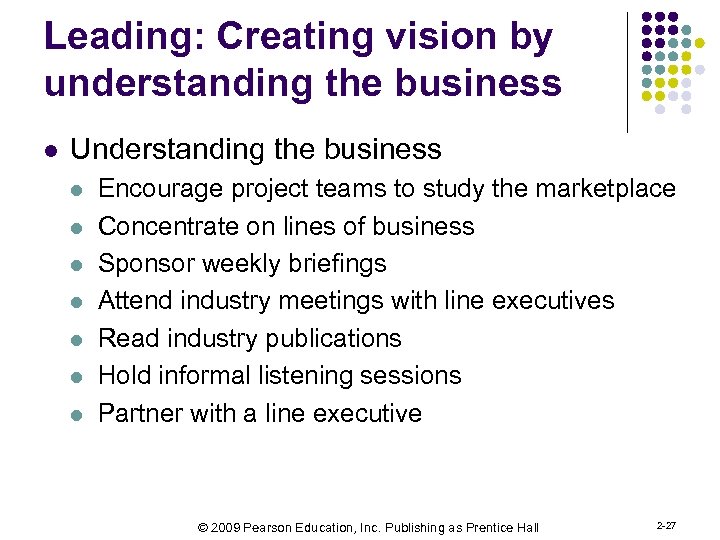 Leading: Creating vision by understanding the business l Understanding the business l l l