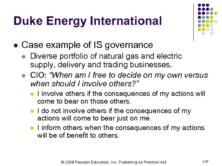 Duke Energy International l Case example of IS governance l l Diverse portfolio of