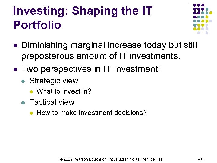 Investing: Shaping the IT Portfolio l l Diminishing marginal increase today but still preposterous