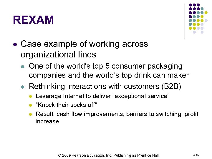 REXAM l Case example of working across organizational lines l l One of the