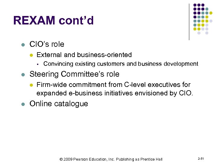 REXAM cont’d l CIO’s role l External and business-oriented § l Steering Committee’s role