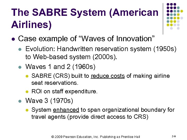 The SABRE System (American Airlines) l Case example of “Waves of Innovation” l l