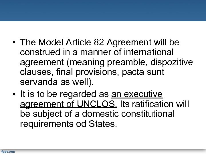  • The Model Article 82 Agreement will be construed in a manner of