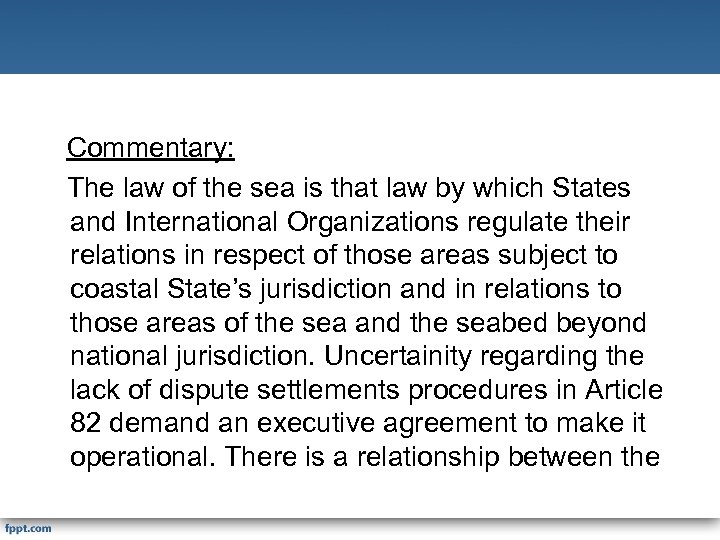 Commentary: The law of the sea is that law by which States and International