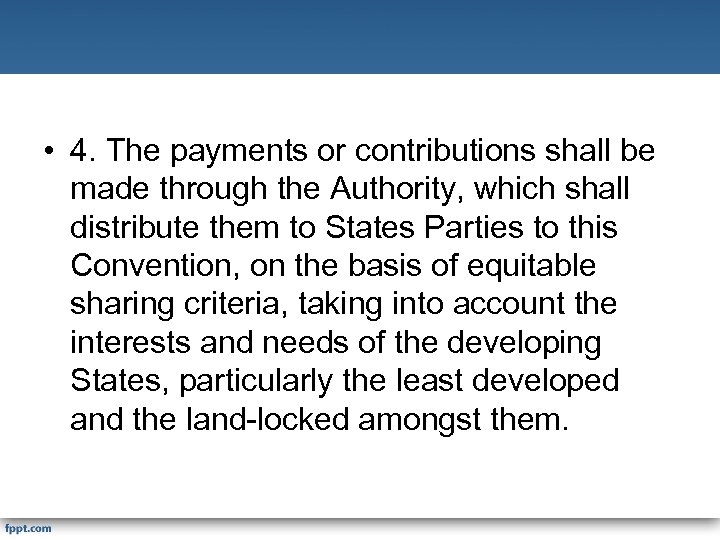  • 4. The payments or contributions shall be made through the Authority, which