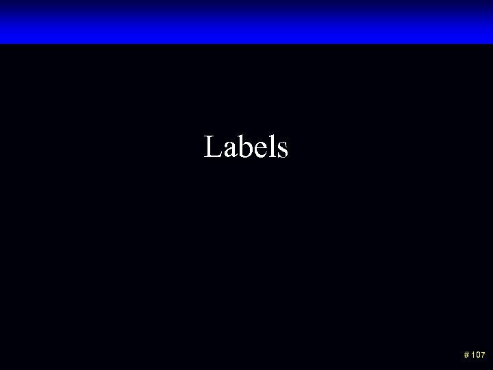 Labels # 107 