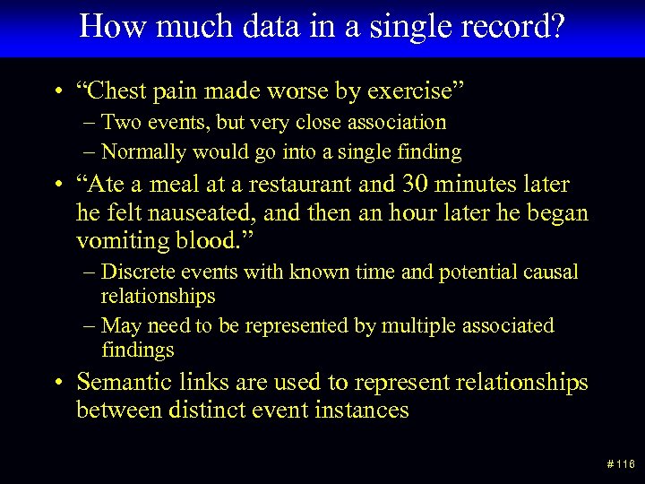 How much data in a single record? • “Chest pain made worse by exercise”